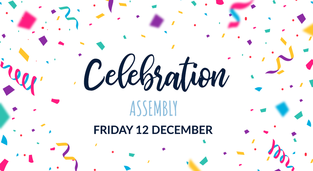 Celebration assembly 12 12 25