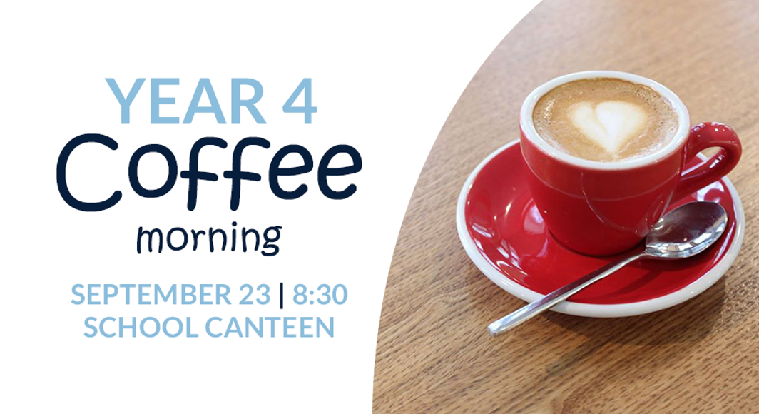 Coffee Morning Y4 23 09 22